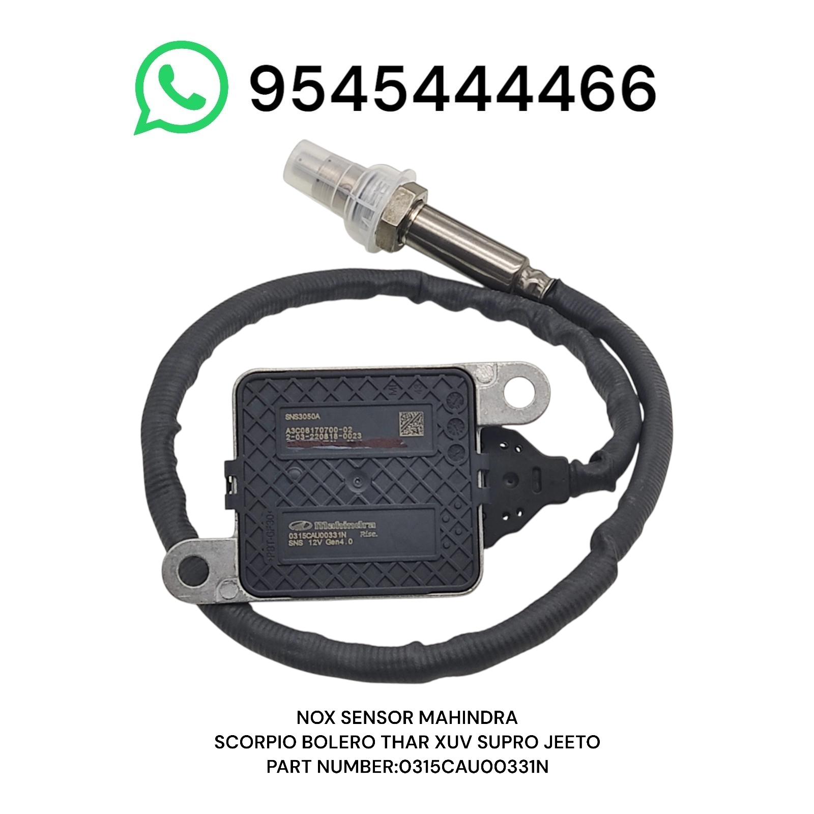 0315CAU00331N nox sensor NOx Sensor 0315CAU00331N – High-performance nitrogen oxide sensor for precise emission monitoring. Suitable for Mahindra Bolero, Scorpio, Thar, XUV300, 3XO, Jeeto, Supro, and Marazzo.